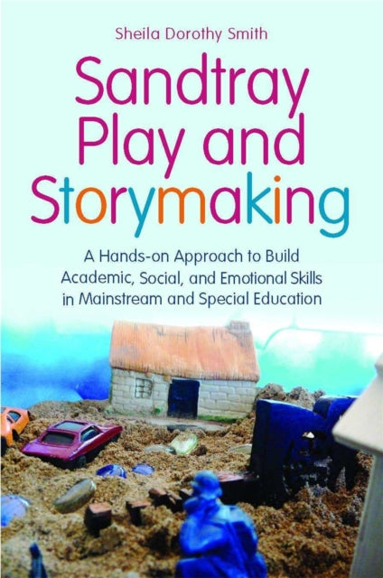 Sandtray Play and Storymaking: A Hands-On