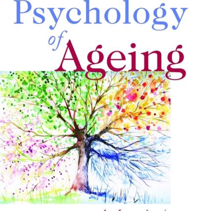 The Psychology of Ageing: An Introduction