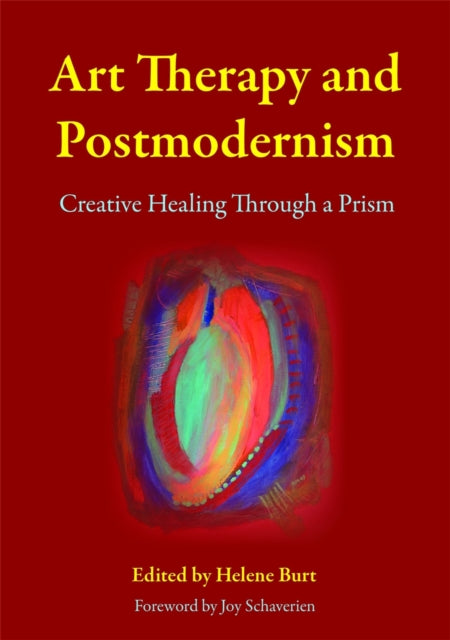 Art Therapy and Postmodernism: Creative Healing