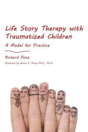 Life Story Therapy with Traumatized Children: A