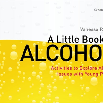 A Little Book of Alcohol: Activities to Explore