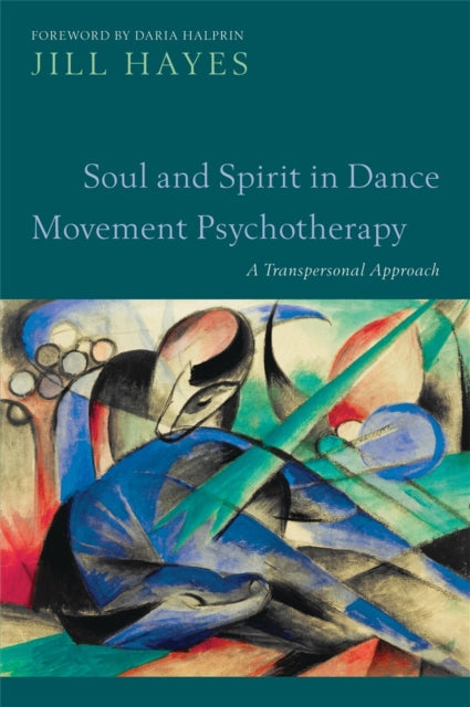 Soul and Spirit in Dance Movement Psychotherapy: