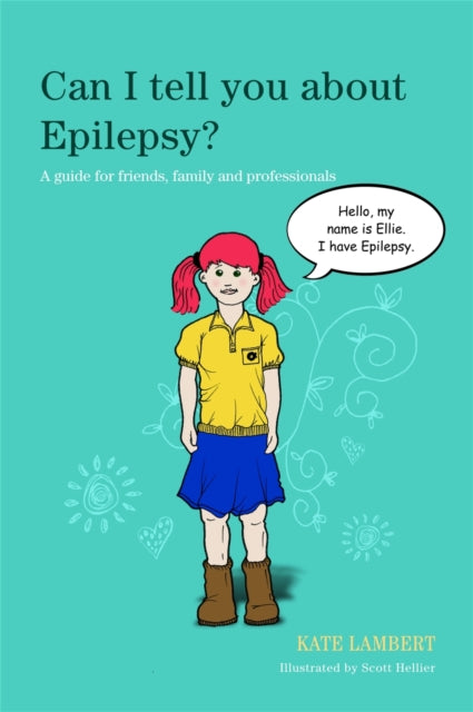 Can I tell you about Epilepsy?: A guide for friends, family and professionals