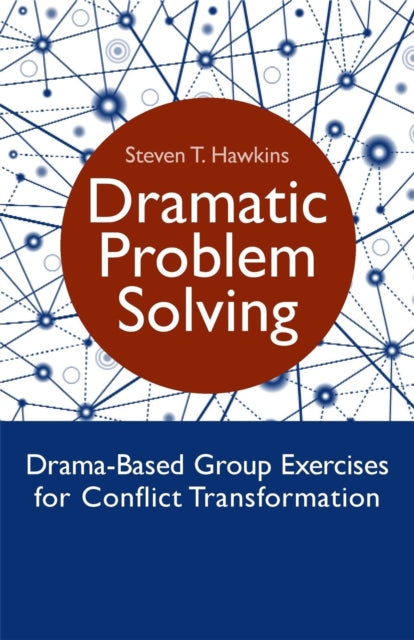 Dramatic Problem Solving: Drama-Based Group