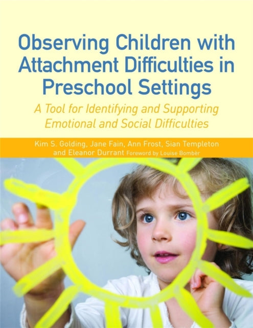 Observing Children with Attachment Difficulties in Preschool Settings: A Tool for Identifying and Supporting Emotional and Social Difficulties