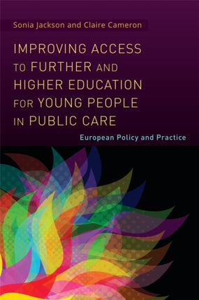 Improving Access to Further and Higher Education for Young People in Public Care: European Policy and Practice