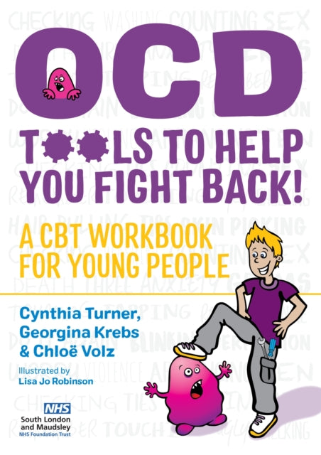 OCD  - Tools to Help You Fight Back!: A CBT Workbook for Young People