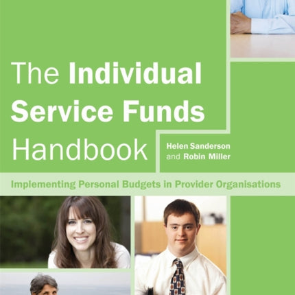 The Individual Service Funds Handbook: Implementing Personal Budgets in Provider Organisations