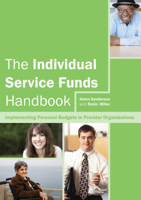 The Individual Service Funds Handbook: Implementing Personal Budgets in Provider Organisations