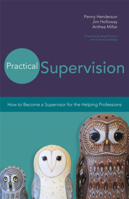 Practical Supervision: How to Become a Supervisor for the Helping Professions