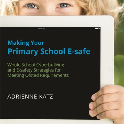 Making Your Primary School Esafe Whole School