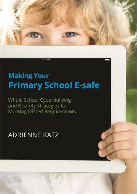 Making Your Primary School Esafe Whole School