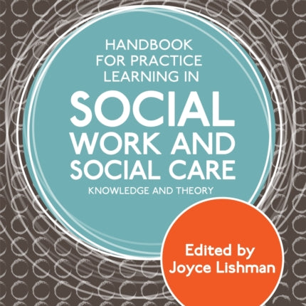 Handbook for Practice Learning in Social Work and Social Care, Third Edition: Knowledge and Theory