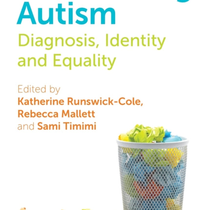 Re-Thinking Autism: Diagnosis, Identity and Equality