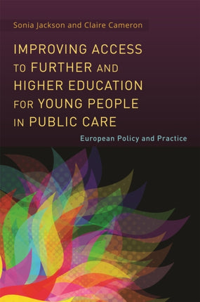 Improving Access to Further and Higher Education for Young People in Public Care: European Policy and Practice