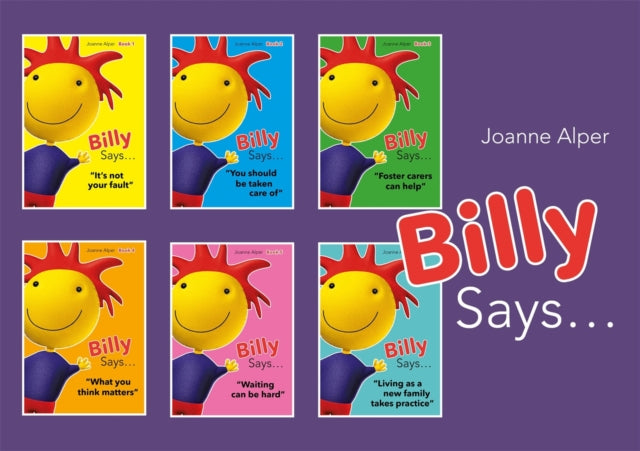 Billy Says... Series: Six therapeutic storybooks to help children on their journey through fostering or adoption