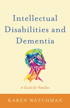 Intellectual Disabilities and Dementia: A Guide