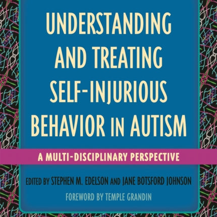 Understanding and Treating Self-Injurious
