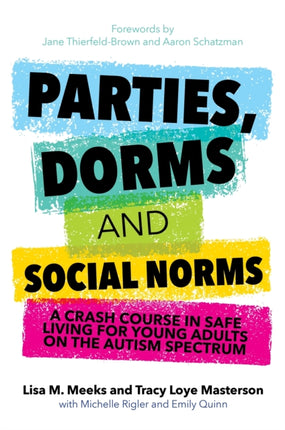 Parties, Dorms and Social Norms: A Crash Course in Safe Living for Young Adults on the Autism Spectrum