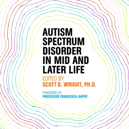 Autism Spectrum Disorder in Mid and Later Life