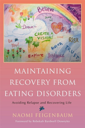 Maintaining Recovery from Eating Disorders: Avoiding Relapse and Recovering Life