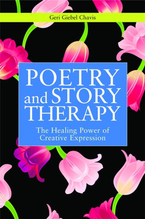 Poetry and Story Therapy: The Healing Power of