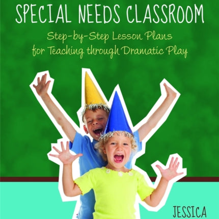 Story Drama in the Special Needs Classroom: