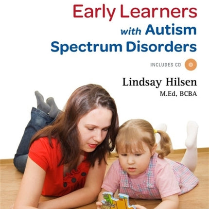 A Step-by-Step Curriculum for Early Learners with Autism Spectrum Disorders