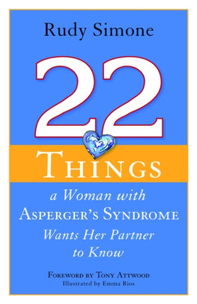 22 Things a Woman with Asperger's Syndrome Wants Her Partner to Know