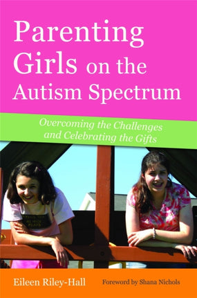 Parenting Girls on the Autism Spectrum: