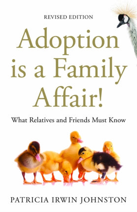 Adoption Is a Family Affair!: What Relatives and