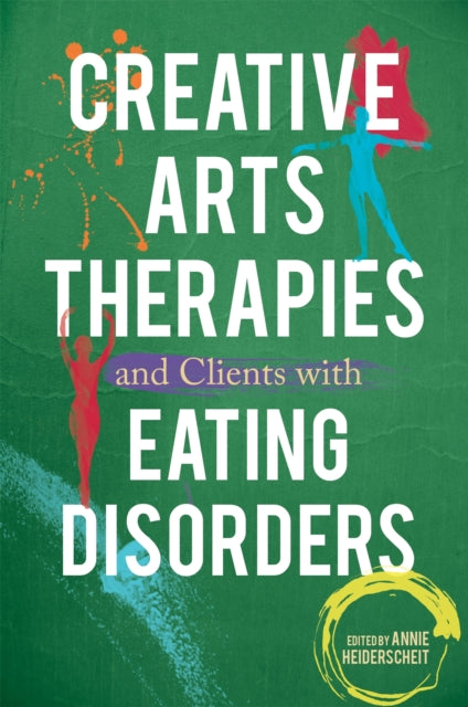 Creative Arts Therapies and Clients with Eating