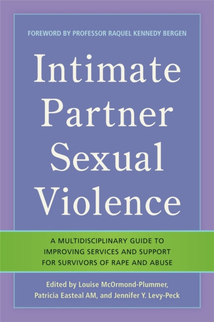 Intimate Partner Sexual Violence: A Multidisciplinary Guide to Improving Services and Support for Survivors of Rape and Abuse