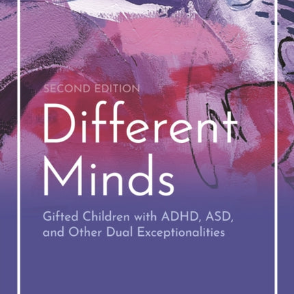 Different Minds: Gifted Children with ADHD, ASD,