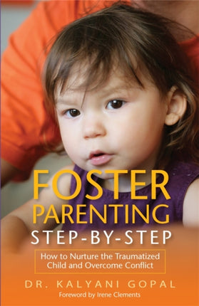 Foster Parenting Step-by-Step: How to Nurture the