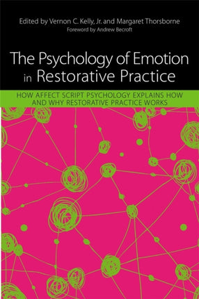 The Psychology of Emotion in Restorative Practice: How Affect Script Psychology Explains How and Why Restorative Practice Works