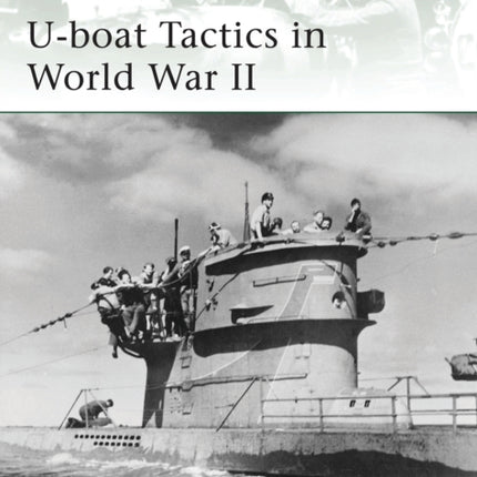 U-boat Tactics in World War II