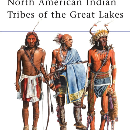 North American Indian Tribes of the Great Lakes