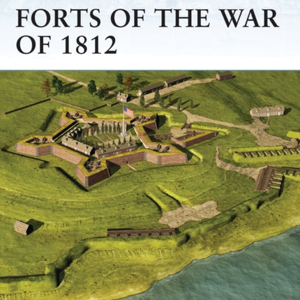 Forts of the War of 1812