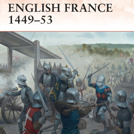 The Fall of English France 1449–53