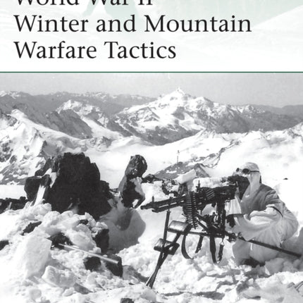 World War II Winter and Mountain Warfare Tactics