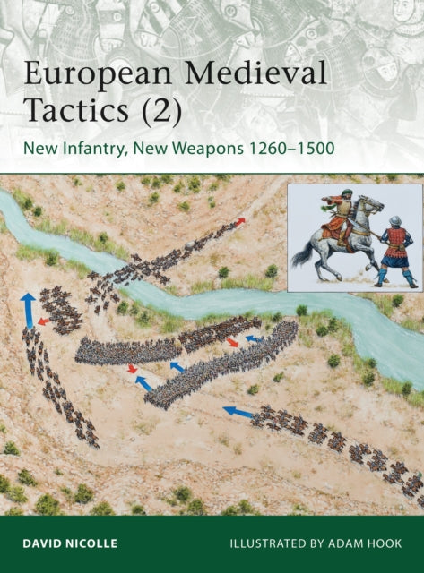European Medieval Tactics (2): New Infantry, New
