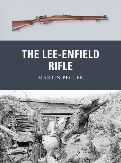 The Lee-Enfield Rifle