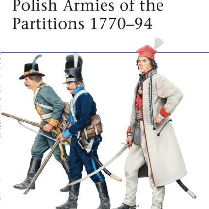 Polish Armies of the Partitions 1770–94