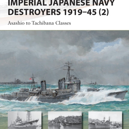 Imperial Japanese Navy Destroyers 1919–45 (2): Asashio to Tachibana Classes