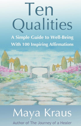 The Ten Qualities: A Simple Guide to Well-Being