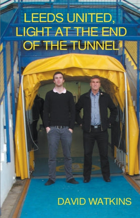 LEEDS UNITED LIGHT AT THE END OF THE TUNNEL