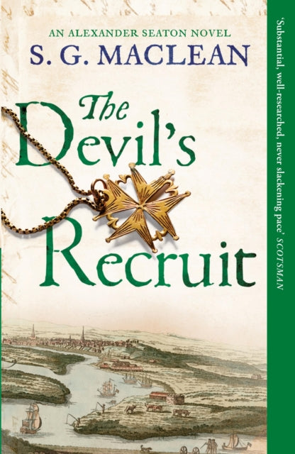 The Devil's Recruit: Alexander Seaton 4, from the author of the prizewinning Seeker series