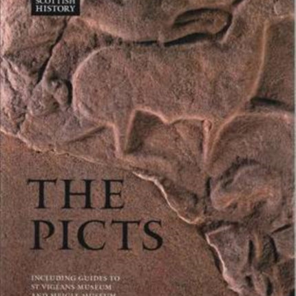 The Picts: Including Guides to St Vigeans Museum and Meigle Museum