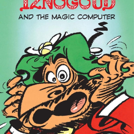 Iznogoud 4 - Iznogoud and the Magic Computer